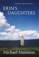 Erin's Daughters di Michael Mannion edito da Haverhill House Publishing