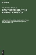 Das Tierreich / The Animal Kingdom, Lieferung 100, Liste der rezenten Amphibien und Reptilien. Testudines, Crocodylia, Rhynchocephalia edito da De Gruyter