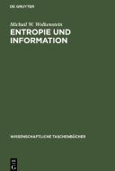 Entropie und Information di Michail W. Wolkenstein edito da De Gruyter