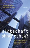 Wirtschaft ohne Ethik? di Susanne Hahn, Hartmut Kliemt edito da Reclam Philipp Jun.