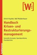 Handbuch Krisen- und Restrukturierungsmanagement di Ulrich Krystek, Ralf Moldenhauer edito da Kohlhammer W.