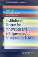 Institutional Reform For Innovation And Entrepreneurship di Niklas Elert, Magnus Henrekson, Mikael Stenkula edito da Springer International Publishing Ag