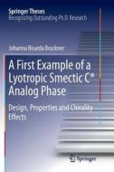 A First Example Of A Lyotropic Smectic C* Analog Phase di Johanna. R Bruckner edito da Springer International Publishing Ag