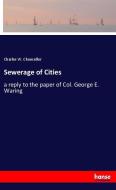 Sewerage of Cities di Charles W. Chancellor edito da hansebooks