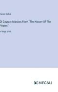 Of Captain Mission; From ¿The History Of The Pirates¿ di Daniel Defoe edito da Megali Verlag
