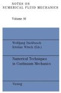 Numerical Techniques in Continuum Mechanics di Wolfgang Hackbusch, Kristian Witsch edito da Vieweg+Teubner Verlag