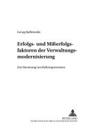 Erfolgs- und Mißerfolgsfaktoren der Verwaltungsmodernisierung di Georg Raffetseder edito da Lang, Peter GmbH