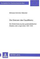 Die Grenzen des Caudillismo di Michaela Schmölz-Häberlein edito da Lang, Peter GmbH