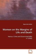 Women on the Margins of Life and Death di Hayrunnisa Goksel edito da VDM Verlag