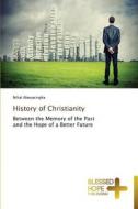 History of Christianity di Nihal Abeyasingha edito da BHP