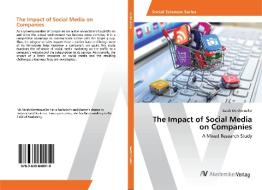 The Impact of Social Media on Companies di Sarah Werthmueller edito da AV Akademikerverlag