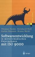 Softwareentwicklung in mittelständischen Unternehmen mit ISO 9000 di Thomas Funke, Stefan Niessen, Reinhard Noll, Bruno Weikl edito da Springer Berlin Heidelberg