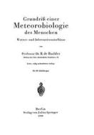 Grundriß einer Meteorobiologie des Menschen di B. De Rudder edito da Springer Berlin Heidelberg