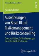 Auswirkungen von Basel III auf Risikomanagement und Risikocontrolling di Pascal Jessberger edito da Springer Fachmedien Wiesbaden