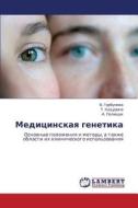 Meditsinskaya Genetika di Gorbunova V edito da Lap Lambert Academic Publishing