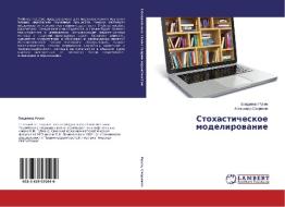 Stokhasticheskoe modelirovanie di Vladimir Rusev, Aleksandr Skorikov edito da LAP Lambert Academic Publishing