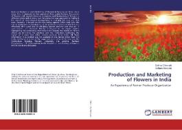 Production and Marketing of Flowers in India di Sekhar Chinniah, Satham Hussain edito da LAP Lambert Academic Publishing