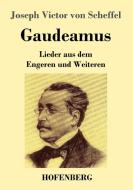 Gaudeamus di Joseph Victor Von Scheffel edito da Hofenberg