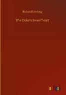 The Duke's Sweetheart di Richard Dowling edito da Outlook Verlag