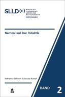Namen und ihre Didaktik di Katharina Böhnert, Jessica Nowak edito da Schneider Verlag GmbH