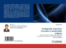 Ecologically important microbes in automobile engines di Debajit Borah edito da LAP Lambert Acad. Publ.