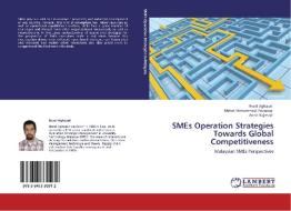 SMEs Operation Strategies Towards Global Competitiveness di Nezal Aghajari, Mehdi Mohammadi Poorangi, Arash Najmaei edito da LAP Lambert Academic Publishing