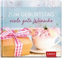 Zum Geburtstag viele gute Wünsche di Irmgard Erath edito da Groh Verlag