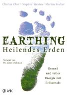 Earthing - Heilendes Erden di Clinton Ober, Stephen T. Sinatra, Martin Zucker edito da VAK Verlags GmbH