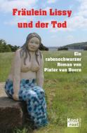 Fräulein Lissy und der Tod di Pieter van Hoorn edito da Kontrast Verlag
