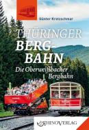 Thüringer Bergbahn di Günter Kretzschmar edito da Rhino Verlag