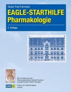 EAGLE-STARTHILFE Pharmakologie di Günter Fred Fuhrmann edito da Edition am Gutenbergplatz Leipzig