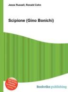 Scipione (gino Bonichi) edito da Book On Demand Ltd.