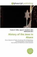 History Of The Jews In Alsace edito da Betascript Publishing