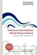 Vilanova International World Music Festival edito da Betascript Publishing