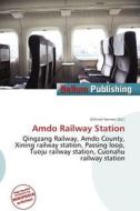 Amdo Railway Station edito da Bellum Publishing