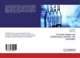 Current status on Leishmania vaccine: An overview di Manas Dikhit, Sanjiva Bimal, Pradeep Das edito da LAP Lambert Academic Publishing