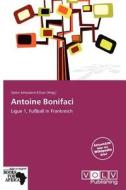 Antoine Bonifaci edito da Betascript Publishing