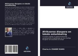 Afrikaanse Diaspora En Lokale Ontwikkeling di EDANDE BIANG Charles A. EDANDE BIANG edito da KS OmniScriptum Publishing