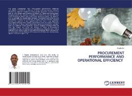 PROCUREMENT PERFORMANCE AND OPERATIONAL EFFICIENCY di Okello Eri edito da LAP LAMBERT Academic Publishing