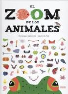 El Zoom de Los Animales di Gonzague Lacombe edito da EDELVIVES