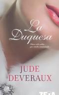 La Duquesa = The Duchess di Jude Deveraux edito da Ediciones B