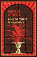 Que No Muera La Aspidistra di George Orwell edito da Debolsillo