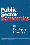 Public Sector Economics for Developing Countries di M. C. Howard, Michael Howard edito da University of the West Indies Press