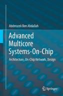 Advanced Multicore Systems-On-Chip di Abderazek Ben Abdallah edito da Springer Singapore