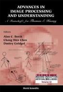 Advances In Image Processing & Understanding: A Festschrift For Thomas S Huang di Alan C. Bovik, Chang-wen Chen, Dmitry Goldgof edito da World Scientific Publishing Co Pte Ltd