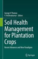 Soil Health Management for Plantation Crops edito da SPRINGER NATURE