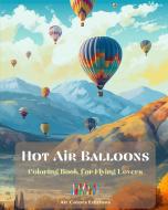 Hot Air Balloons - Coloring Book for Flying Lovers di Air Colors Editions edito da Blurb