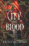 City Of Blood di Jocelynn Drake edito da Independently Published