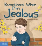 Sometimes When I'm Jealous di Deborah Serani edito da Free Spirit Publishing