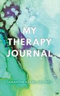 My Therapy Journal di Samantha Adams edito da DORRANCE PUB CO INC